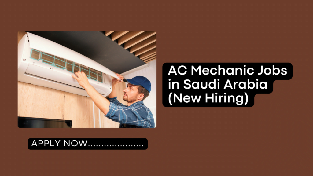 AC Mechanic Jobs in Saudi Arabia