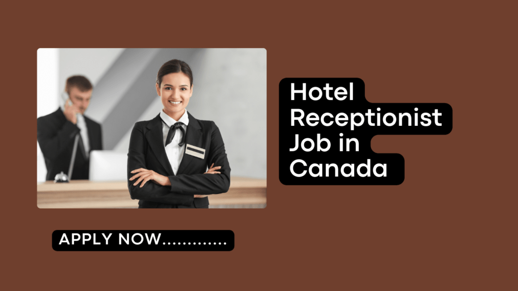 Hotel Receptionist Job in Canada