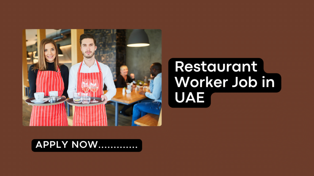 Restaurant Worker Job in UAE